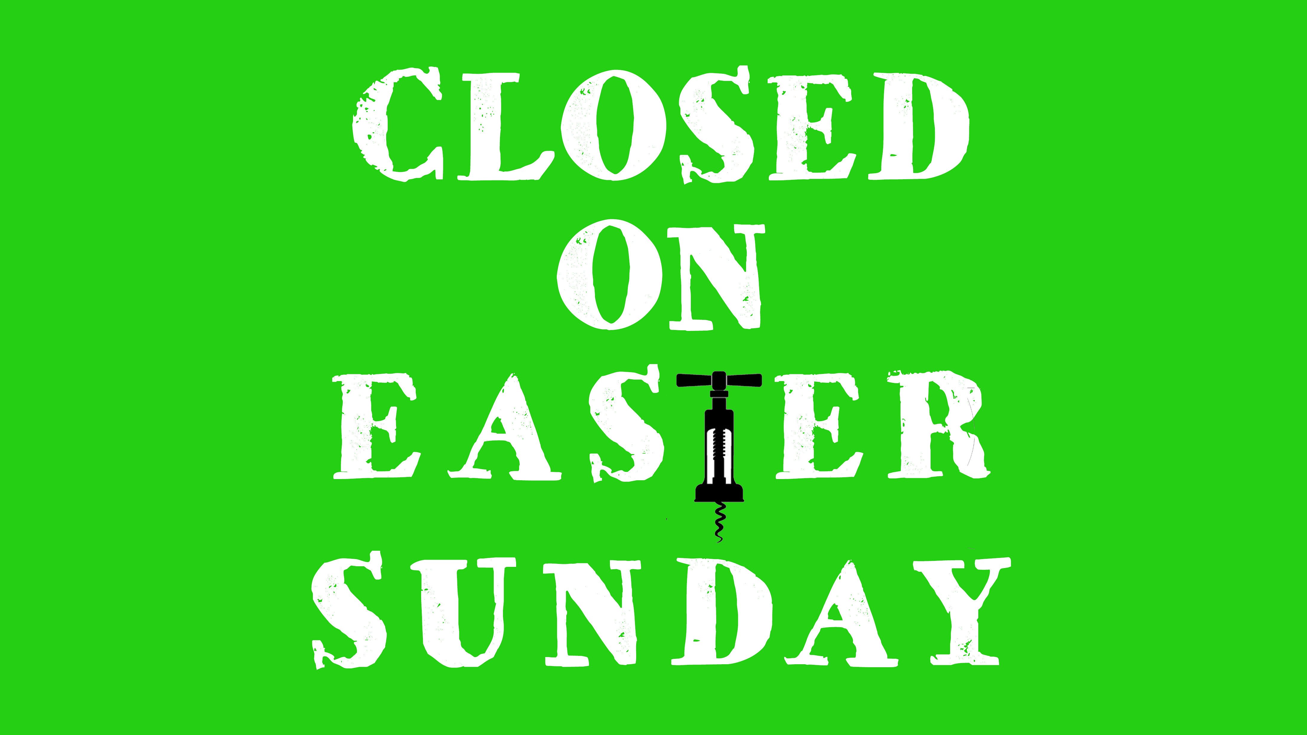 Closed for Easter