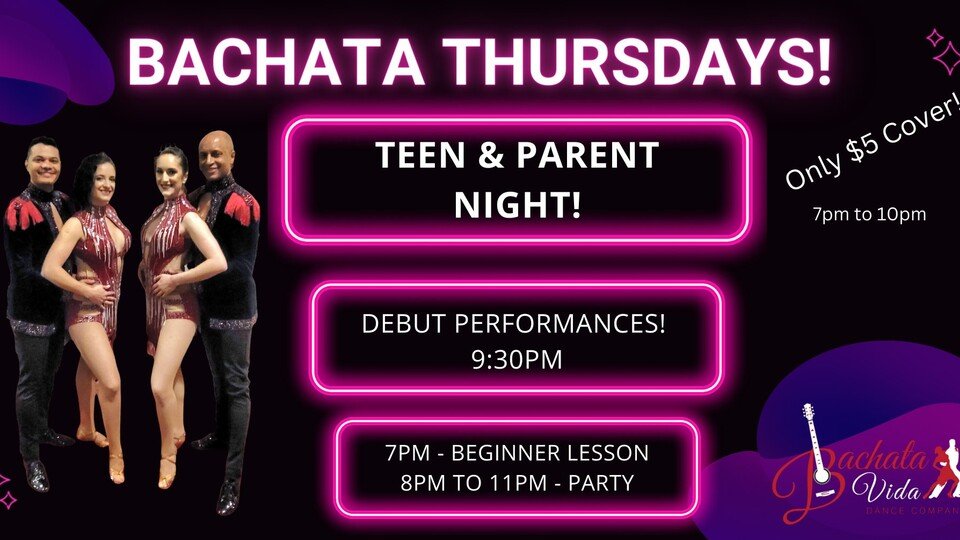 Bachata Thursdays - Teen / Parent Night! Bachata Thursdays - Teen / Parent Night!