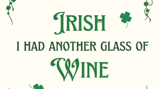 Irish I had Another Glass of Wine at Virginia Beach Winery