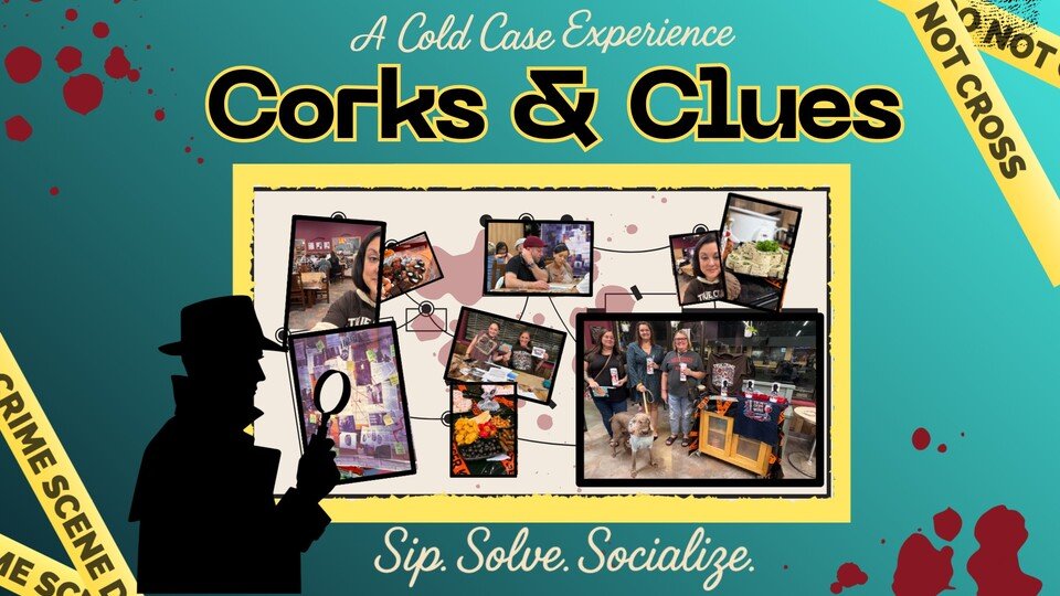 🔎🍷 Corks & Clues: A Cold Case Experience 🍷🔎